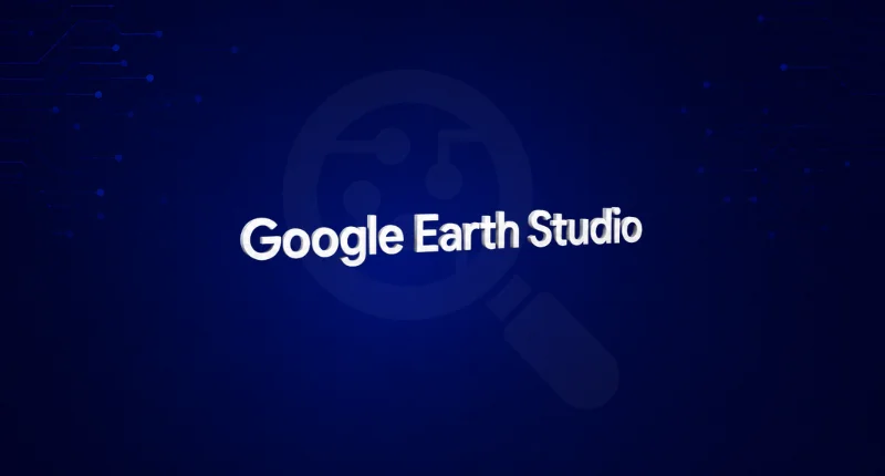 Google Earth Studio